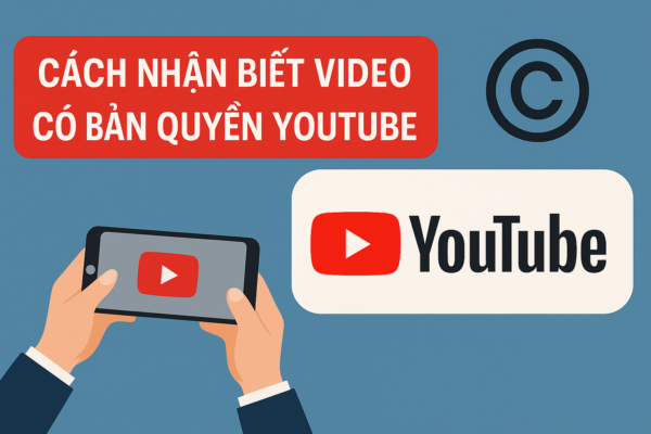 Cách nhận biết video có bản quyền trên Youtube