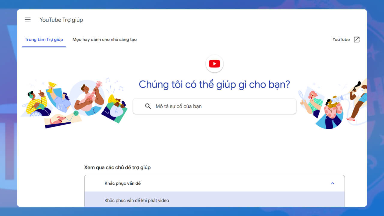 Nhờ sự trợ giúp của Youtube Helps 