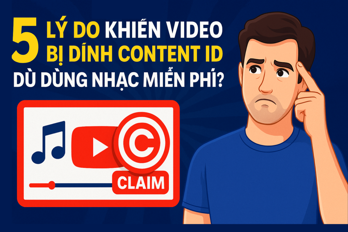 5 lý do khiến video bị dính Content ID Youtube