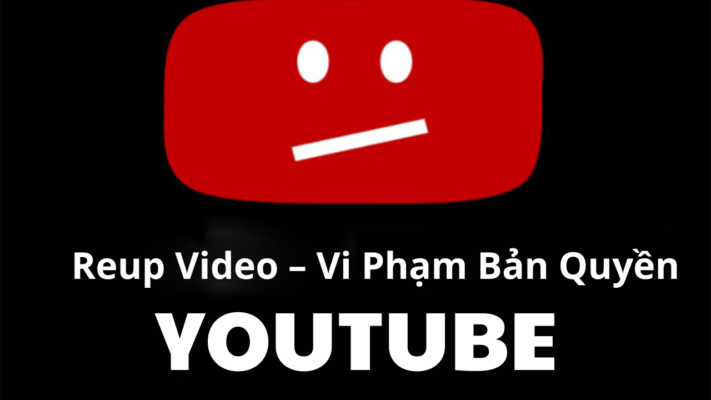 Reup video bị dính bản quyền sẽ không kiếm tiền từ Youtube