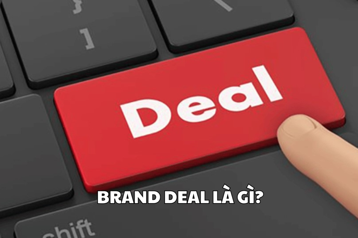 Brand Deal là gì?