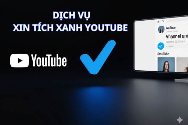 Dịch Vụ Xin Tích YouTube Uy Tín & Được Xác Minh 100% Của Học Viện YouTube