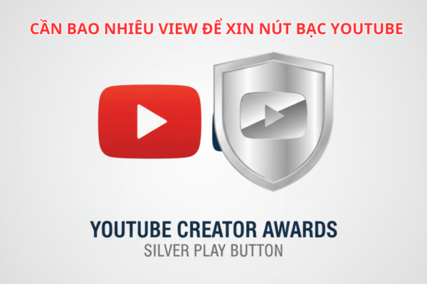 Cần Bao Nhiêu View Để Nhận Nút Bạc YouTube? Bật Mí Bí Quyết Đạt 100K Sub Nhanh Nhất!