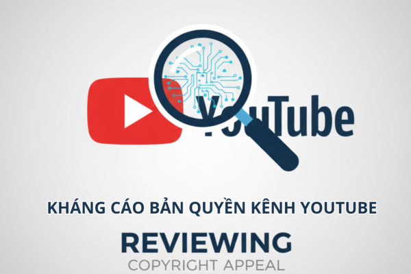 Kháng Cáo Bản Quyền Kênh YouTube: Hướng Dẫn Chi Tiết Giúp Creator Bảo Vệ Nội Dung Hiệu Quả 2025
